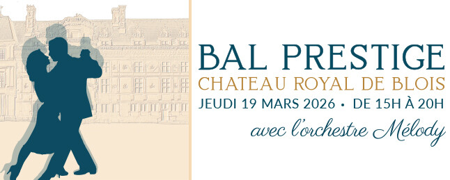 Bal Prestige au Château Royal de Blois